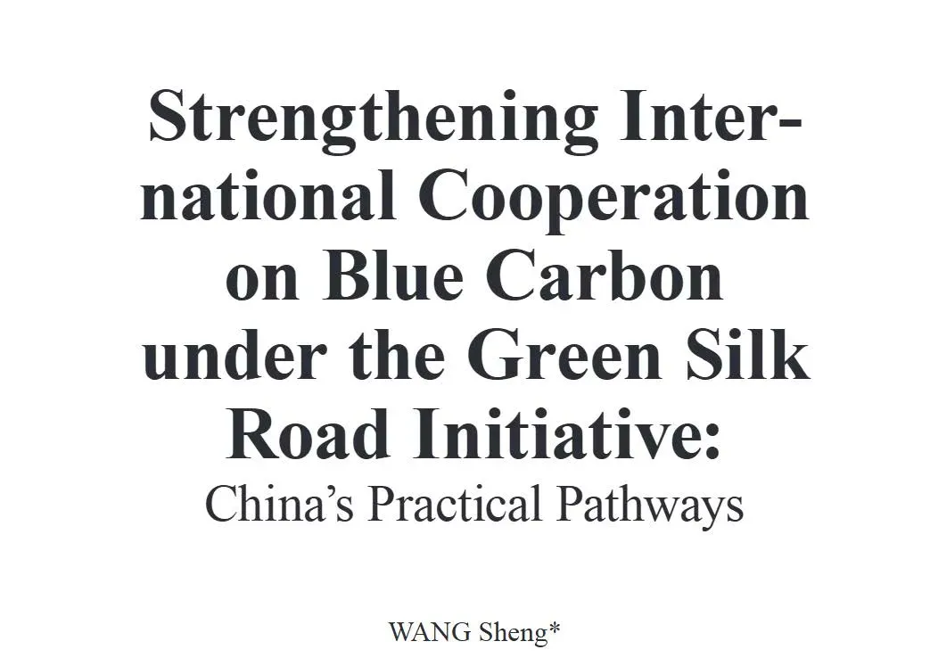 Strengthening International Cooperation on Blue Carbon Under the Green Silk Road Initiative